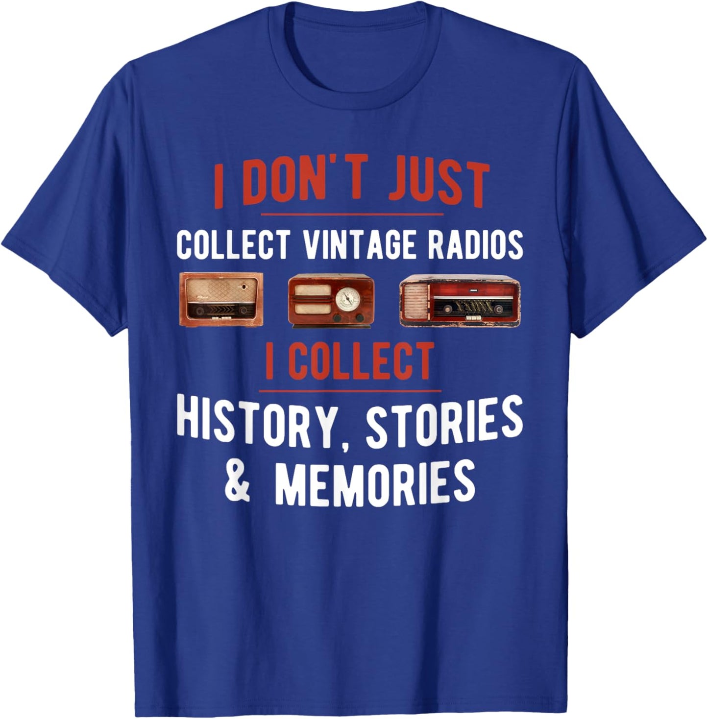 Antique Radio Collector Funny Radio Collecting T-Shirt - T-Shirt | Royal