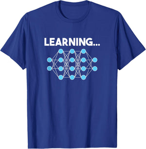 Learning... – AI, Neural Network, Deep Learning T-Shirt - T-Shirt | Royal