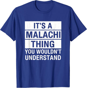 It's A Malachi Thing You Wouldn't Understand Name Humor T-Shirt - T-Shirt | Royal
