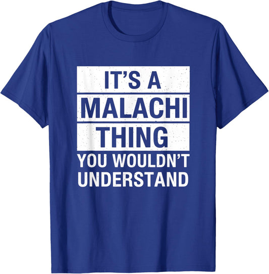 It's A Malachi Thing You Wouldn't Understand Name Humor T-Shirt - T-Shirt | Royal