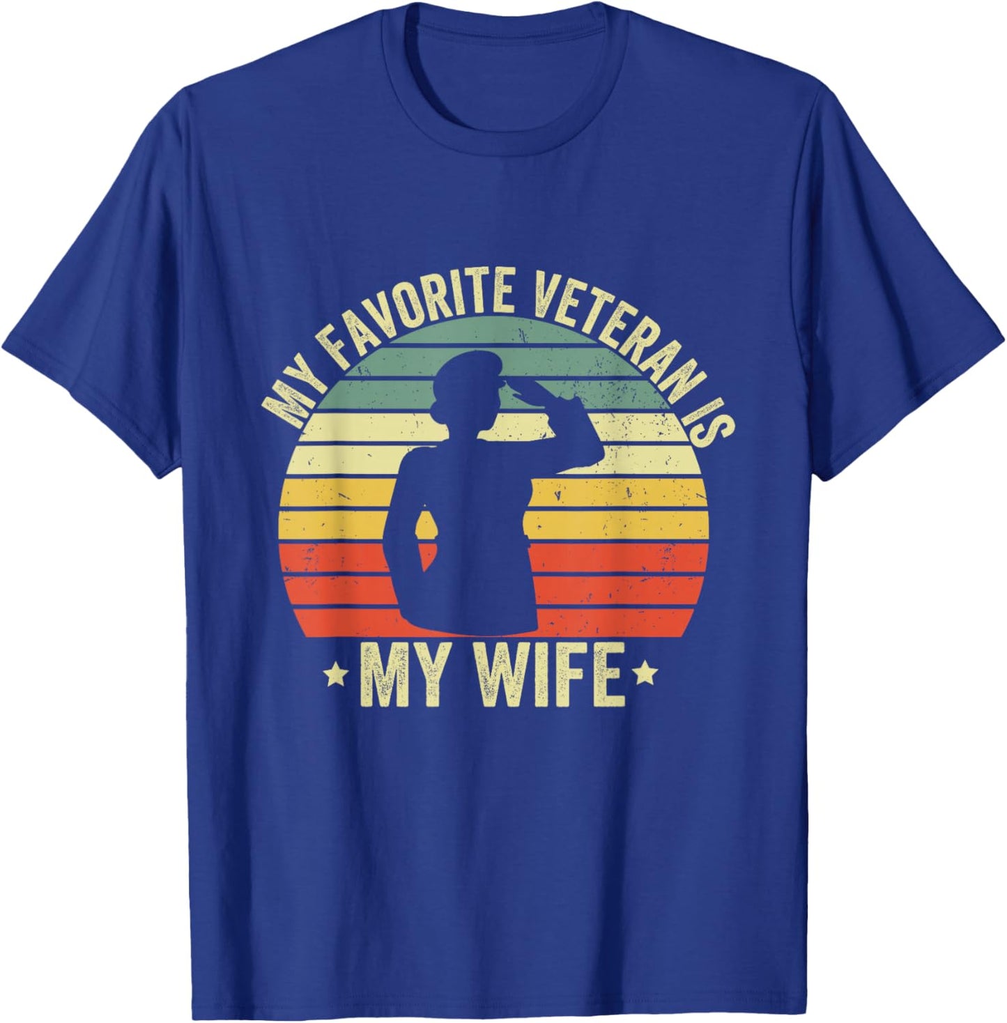 My Favorite Veteran Is My Wife Veterans Day Military Husband T-Shirt - T-Shirt | Royal