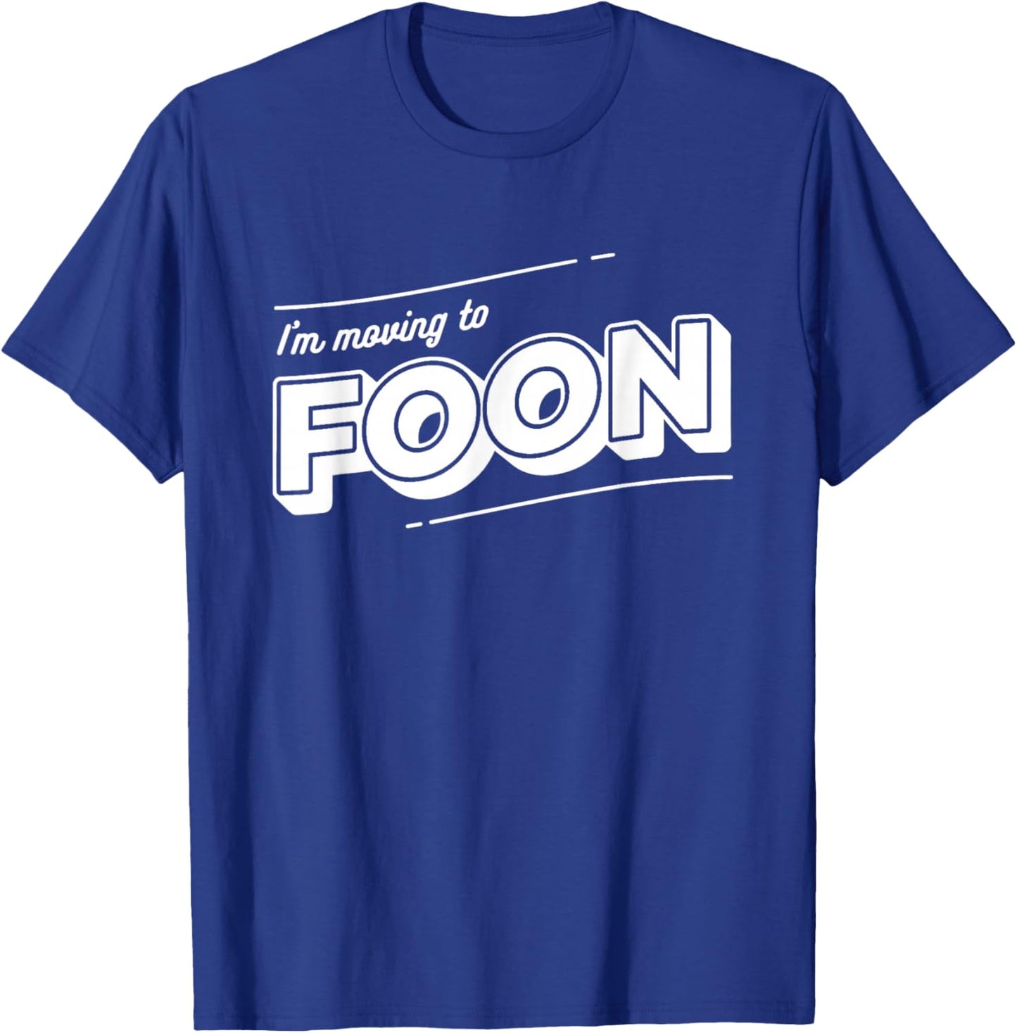 I’m Moving to Foon Funny Fantasy Podcast Quote T-Shirt - T-Shirt | Royal