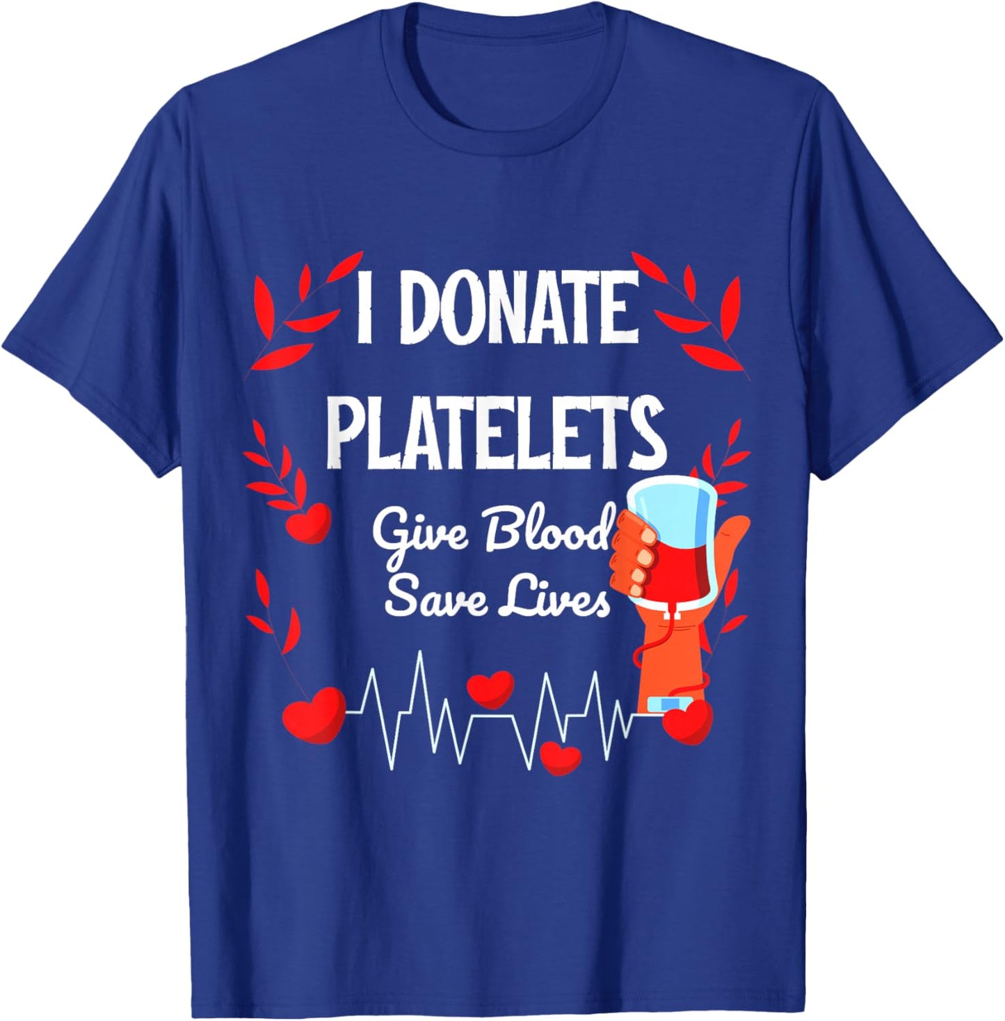 Give Blood To Save lives Motivation Platelets Blood Donation Awareness -Adults , Black, Small, Short Sleeve T-Shirt - T-Shirt | Royal
