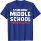 Funny Middle School Graduation 8th grade graduation T-Shirt - T-Shirt | Royal