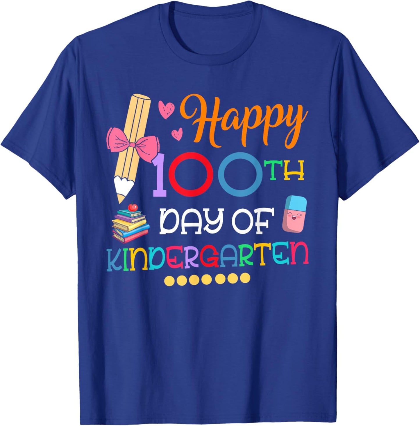 100 Days Of Kindergarten Happy 100th Day Of School Teachers T-Shirt - T-Shirt | Royal