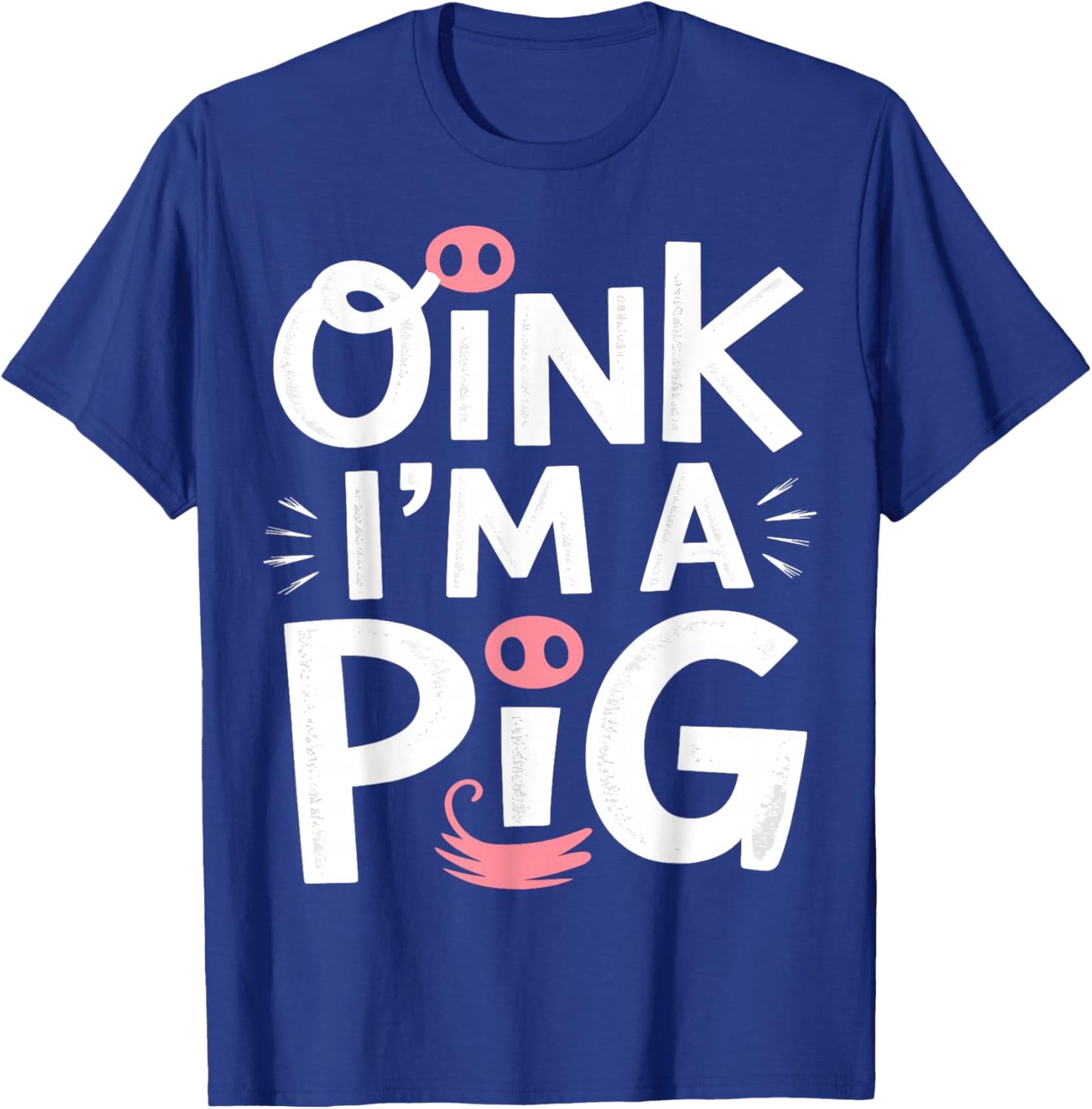 Oink, I’m a Pig Halloween Costume T-Shirt - T-Shirt | Royal
