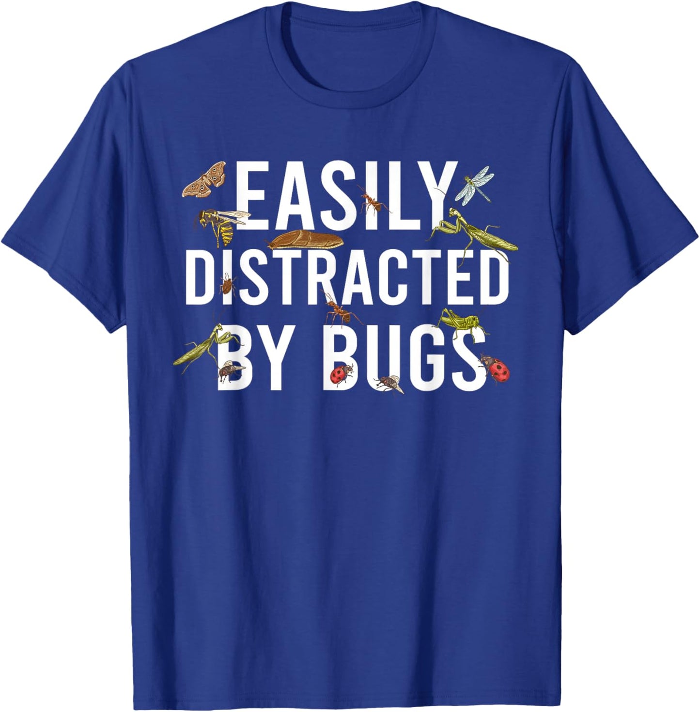 Easily Distracted By Bugs Entomologist Insect Collector Bug T-Shirt - T-Shirt | Royal