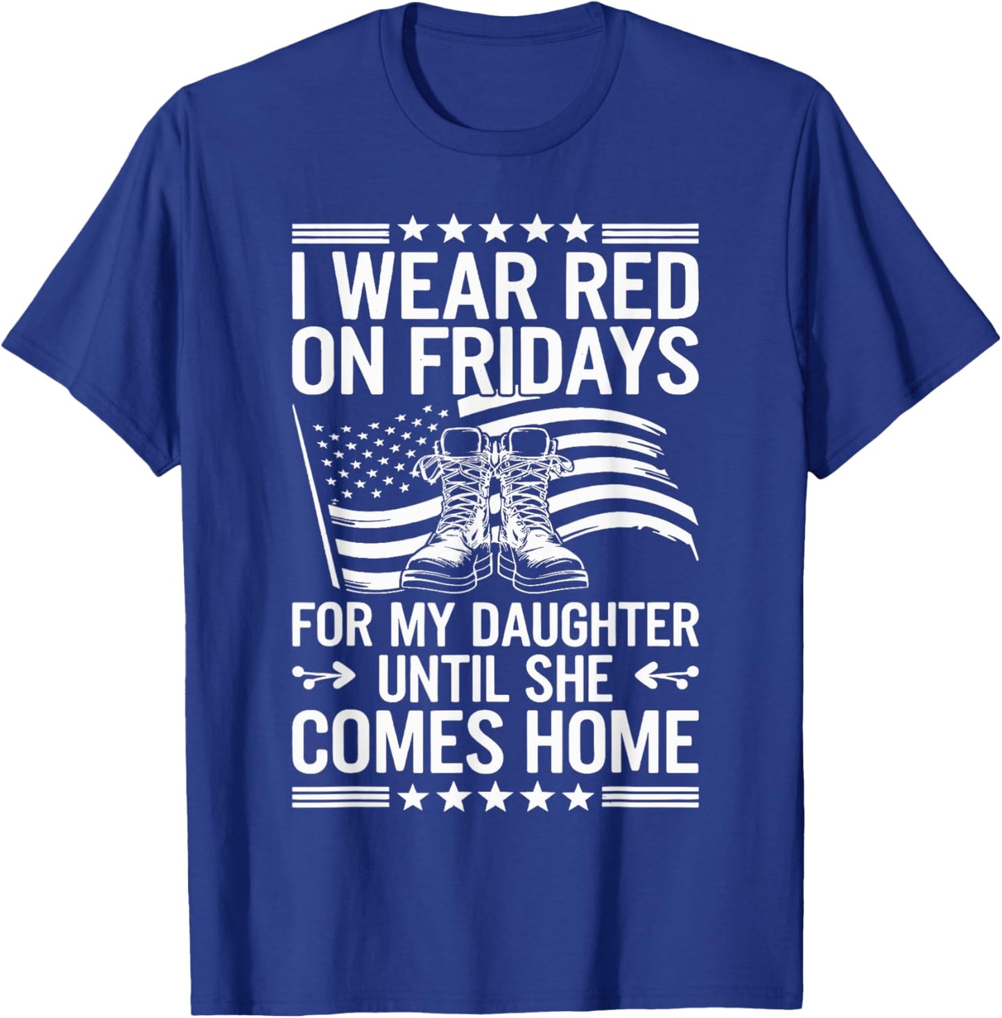 I Wear Red On Fridays For My Daughter Military Mom Dad T-Shirt - T-Shirt | Royal