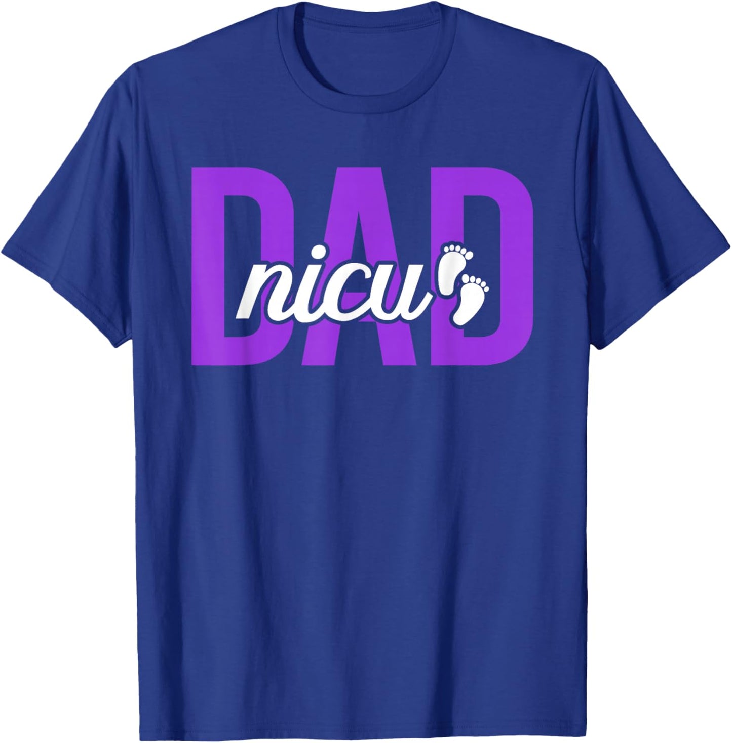 NICU Dad Micro Preemie Baby Dad of NICU Warrior NICU Father T-Shirt - T-Shirt | Royal