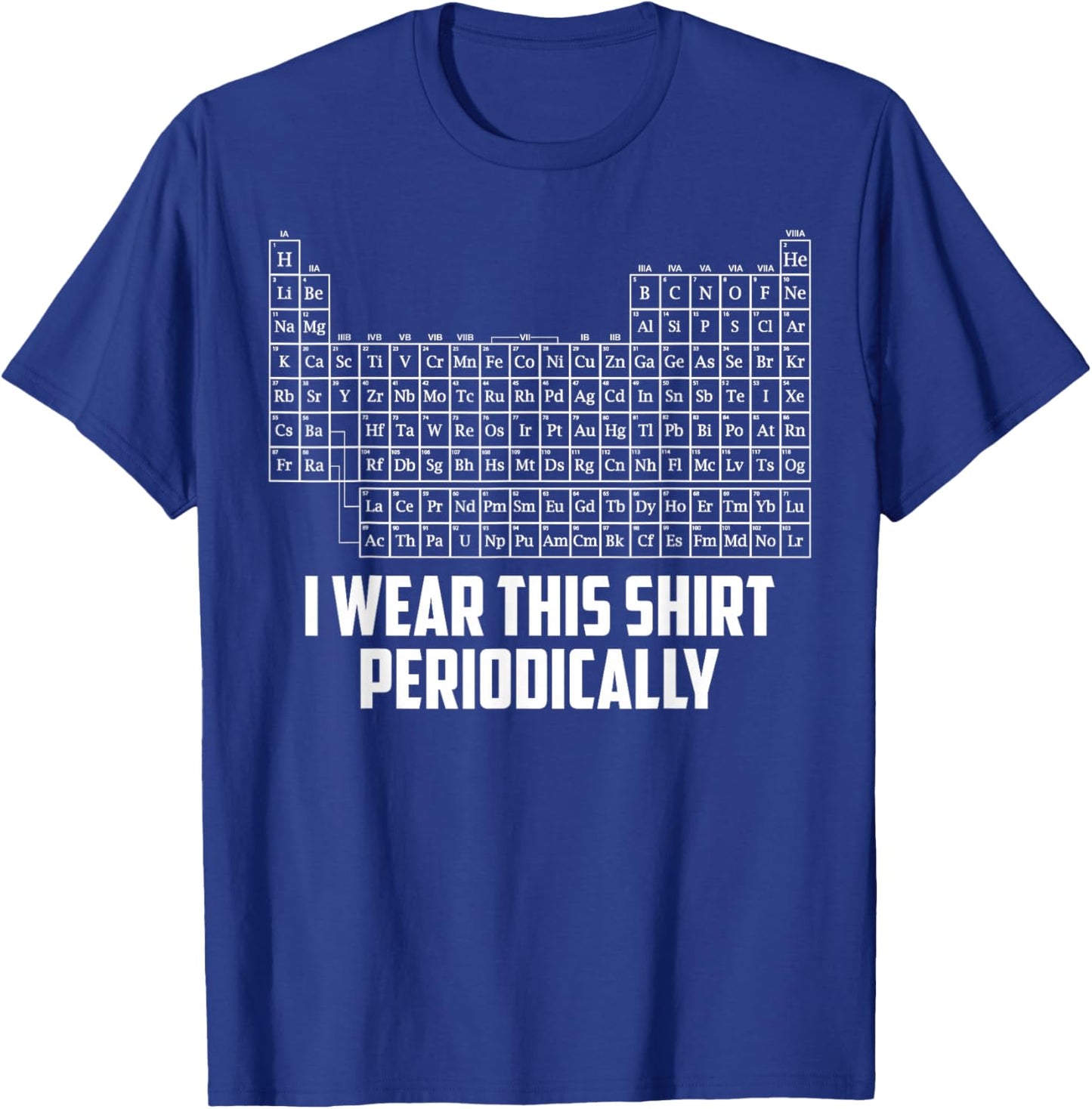 Periodensystem I Wear This Periodically Rock Grace Chemistry T-Shirt - T-Shirt | Royal