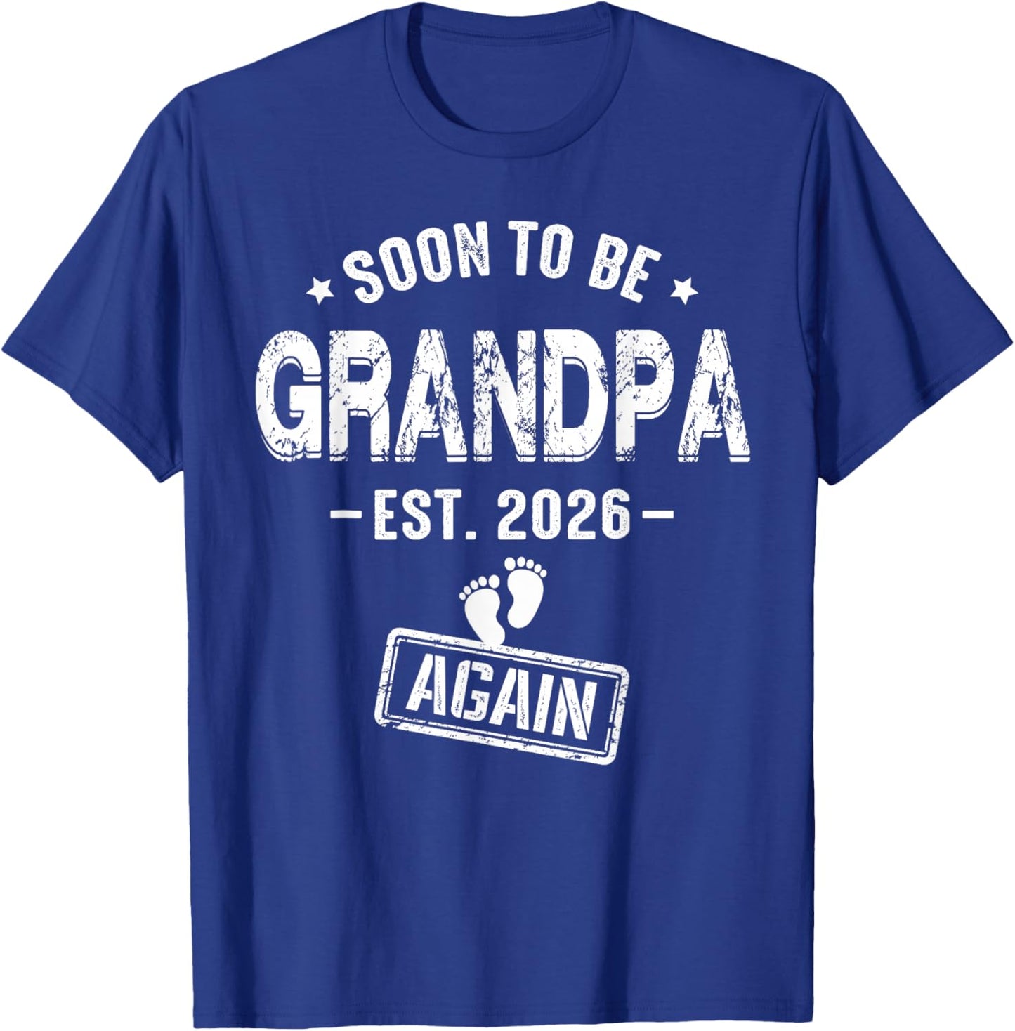 Soon to Be Grandpa Again Promoted to Grandpa Again 2026 T-Shirt - T-Shirt | Royal