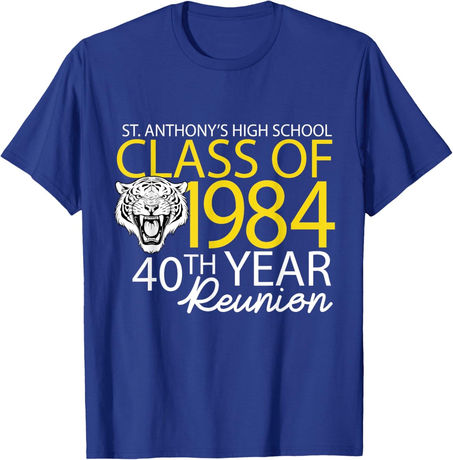 St. Anthony's High School Class of 1984, 40th Year Reunion T-Shirt - T-Shirt | Royal