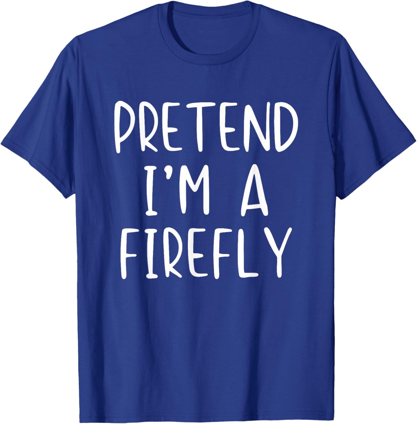 Pretend I'm A Firefly Costume Halloween Simple Kids Fire-Fly T-Shirt - T-Shirt | Royal