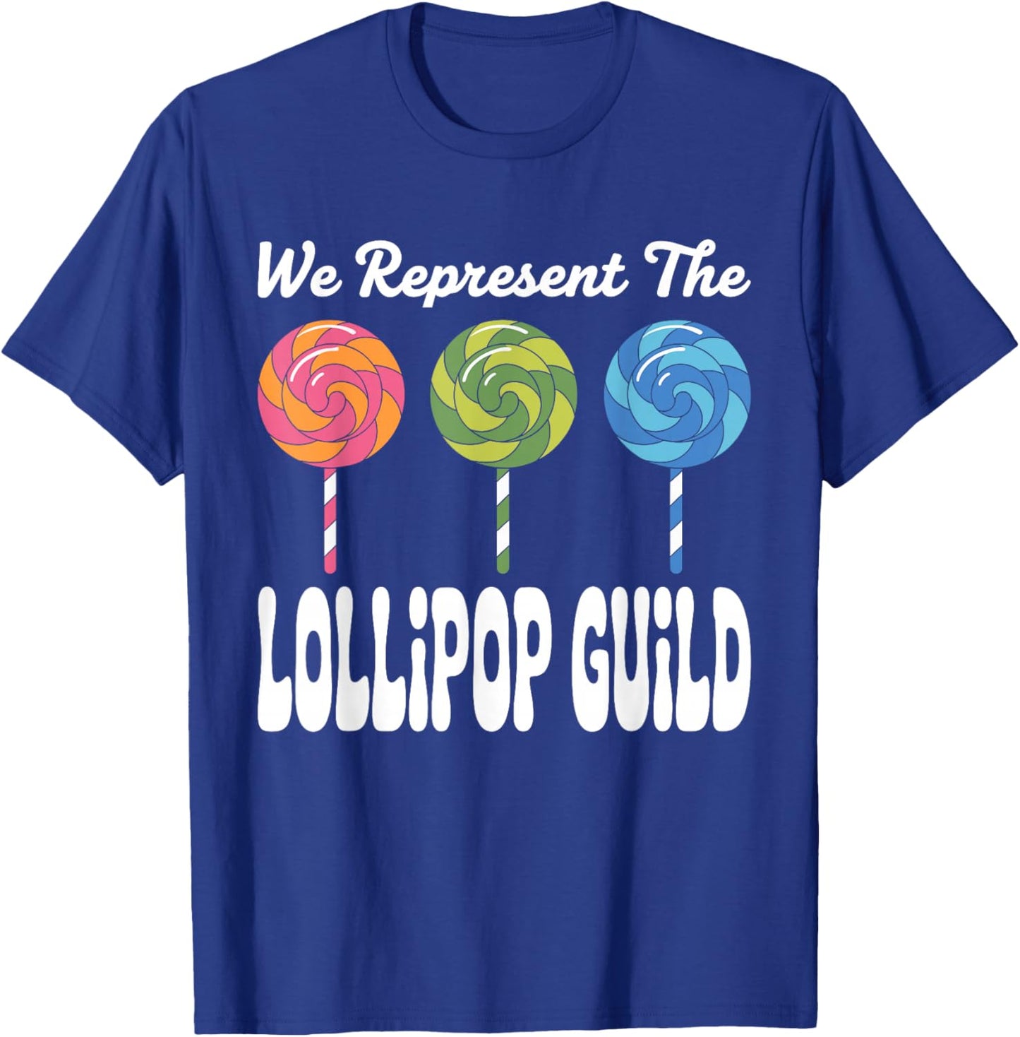 We Represent The Lollipop Guild Wizard of Oz Men Women Kids T-Shirt - T-Shirt | Royal