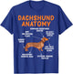 Funny Wiener Dog Puppy Doxie Lovers Anatomy of a Dachshund T-Shirt - T-Shirt | Royal
