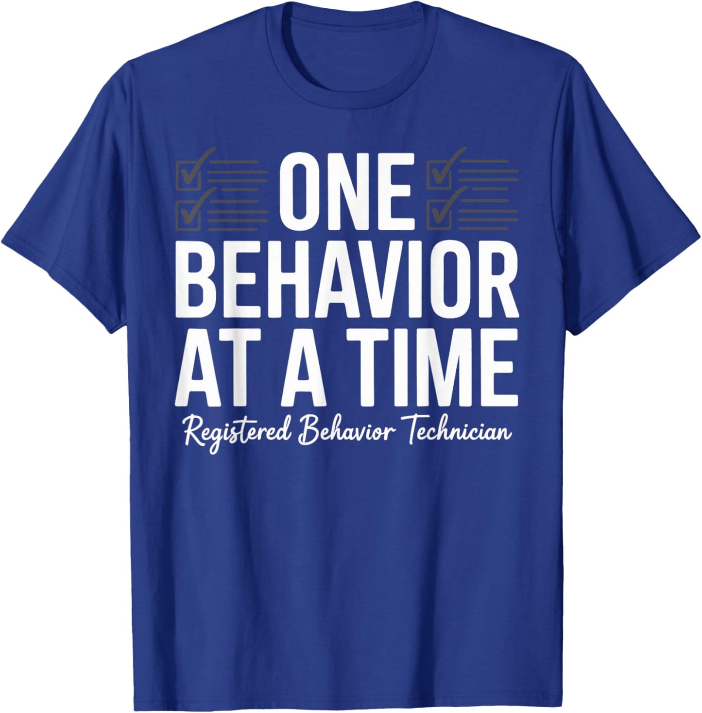 Registered Behavior Technician RBT Behavioral ABA Therapist T-Shirt - T-Shirt | Royal