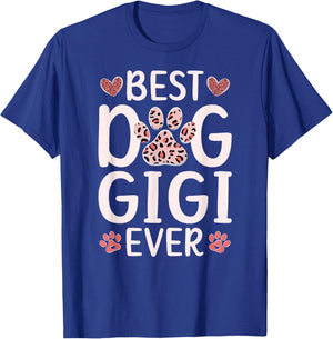 Best Dog Gigi Ever Dog Lover Gigi T-Shirt - T-Shirt | Royal
