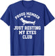 Proud Member of The Just Resting My Eyes Club T-Shirt - T-Shirt | Royal