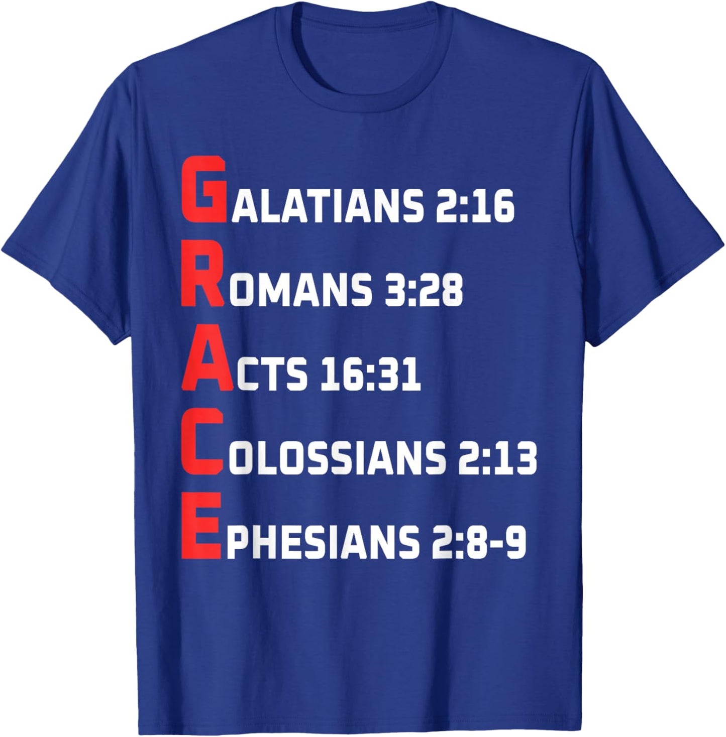 Grace Galatians Romans Acts Colossians Ephesians T-Shirt - T-Shirt | Royal