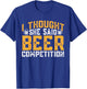 I Thought She Said Beer Competition Cheerleading Dad T-Shirt - T-Shirt | Royal