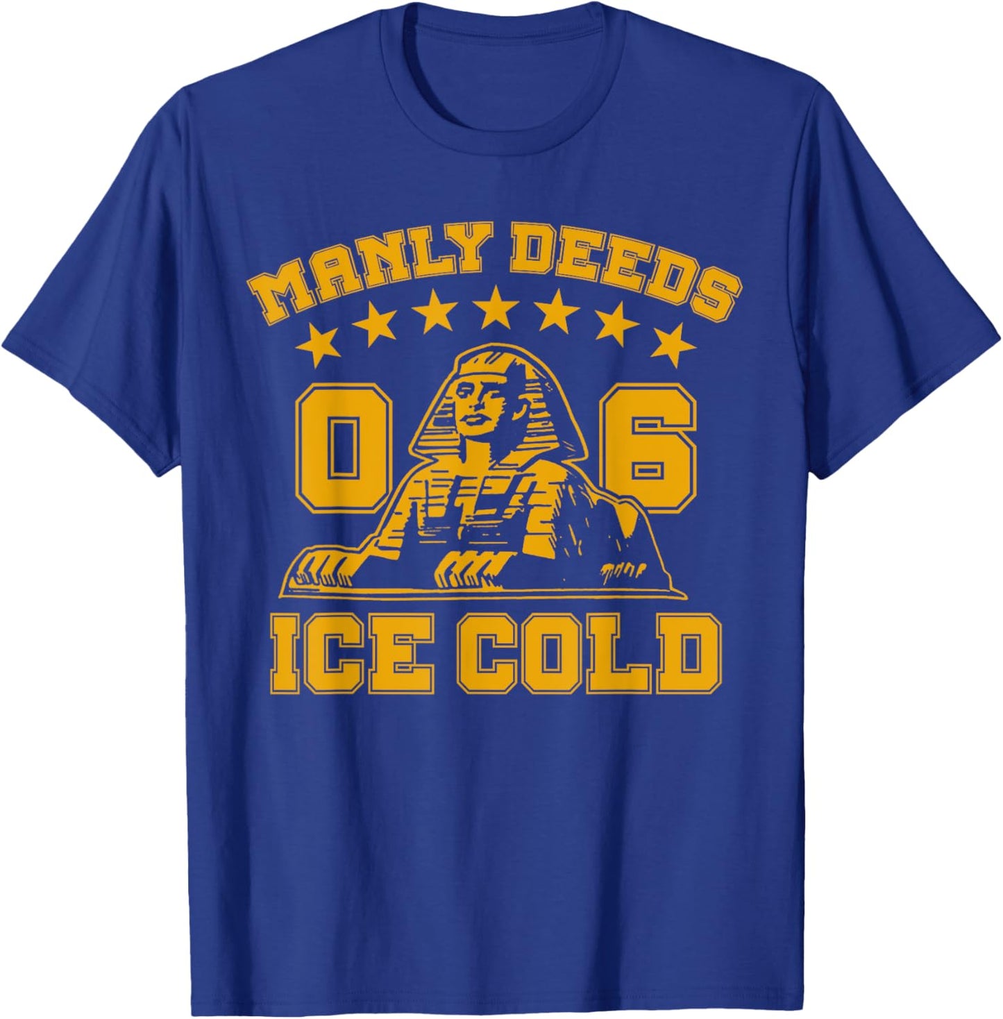 Alpha African Fraternity 1906 Manly Deeds Ice Cold T-Shirt - T-Shirt | Royal