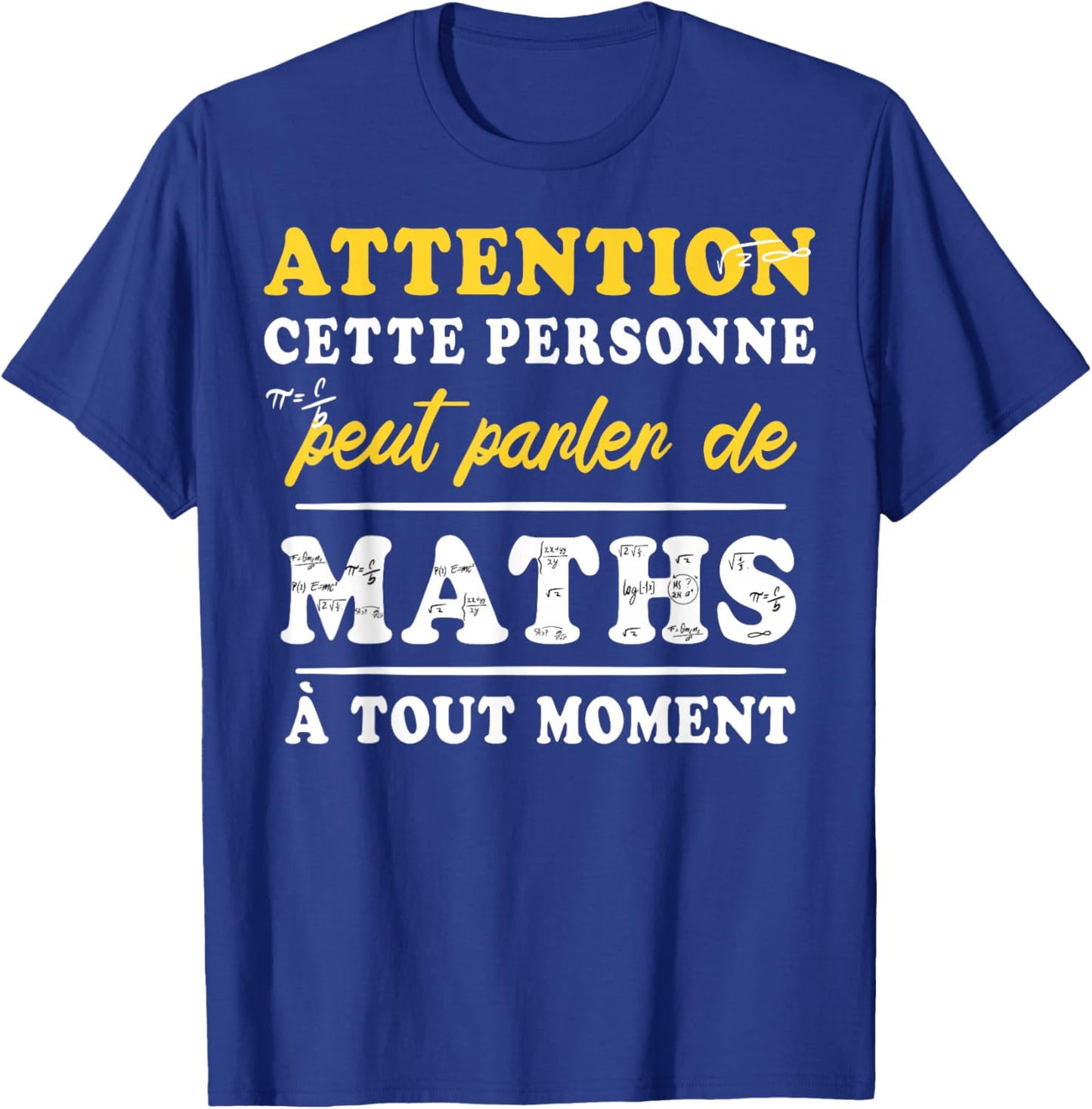 Attention This Person Can Talk About Math At Any Time T-Shirt - T-Shirt | Royal