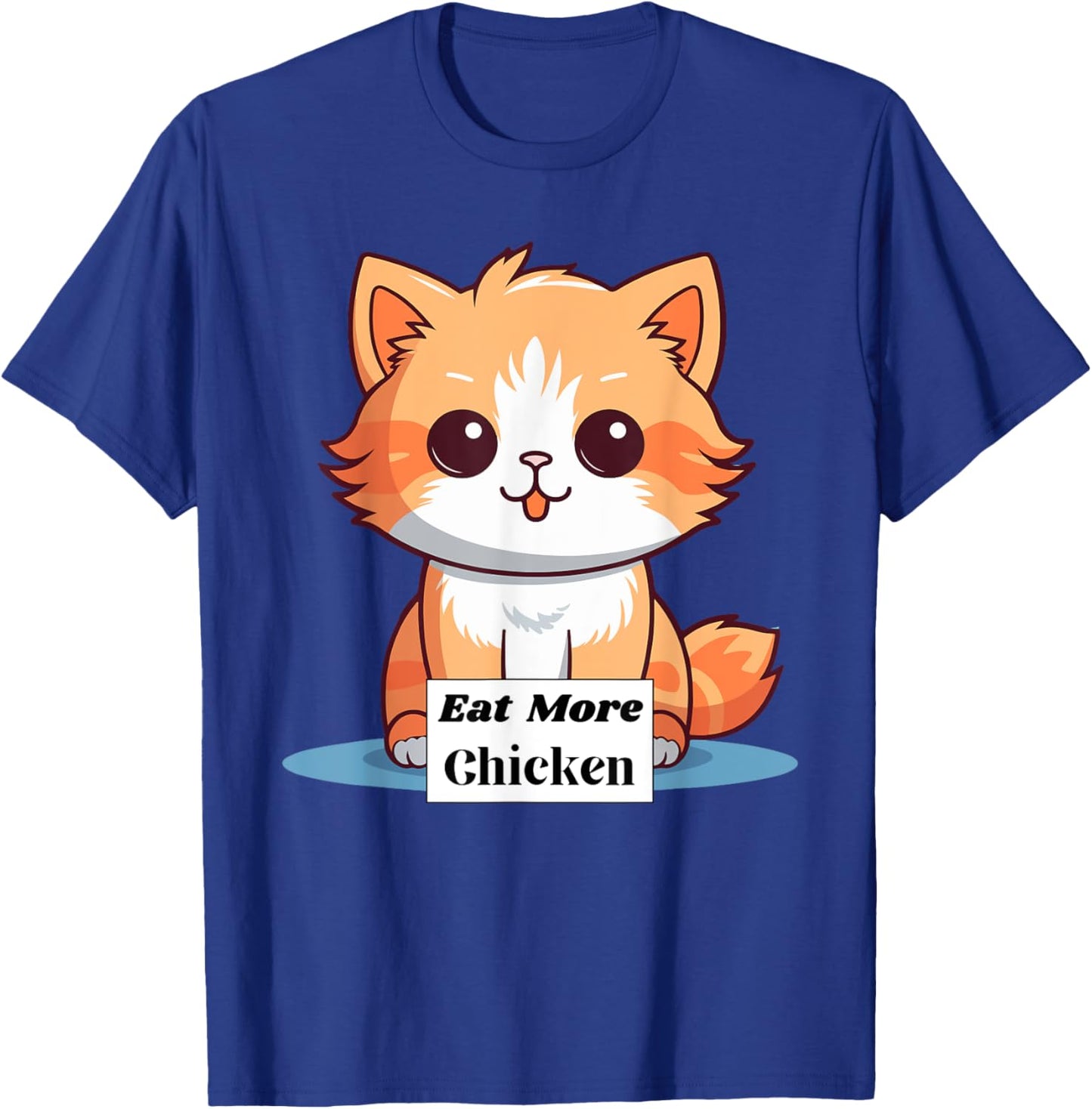 Cute Cat Saying to Eat More Chicken Women Girls Kids T-Shirt - T-Shirt | Royal