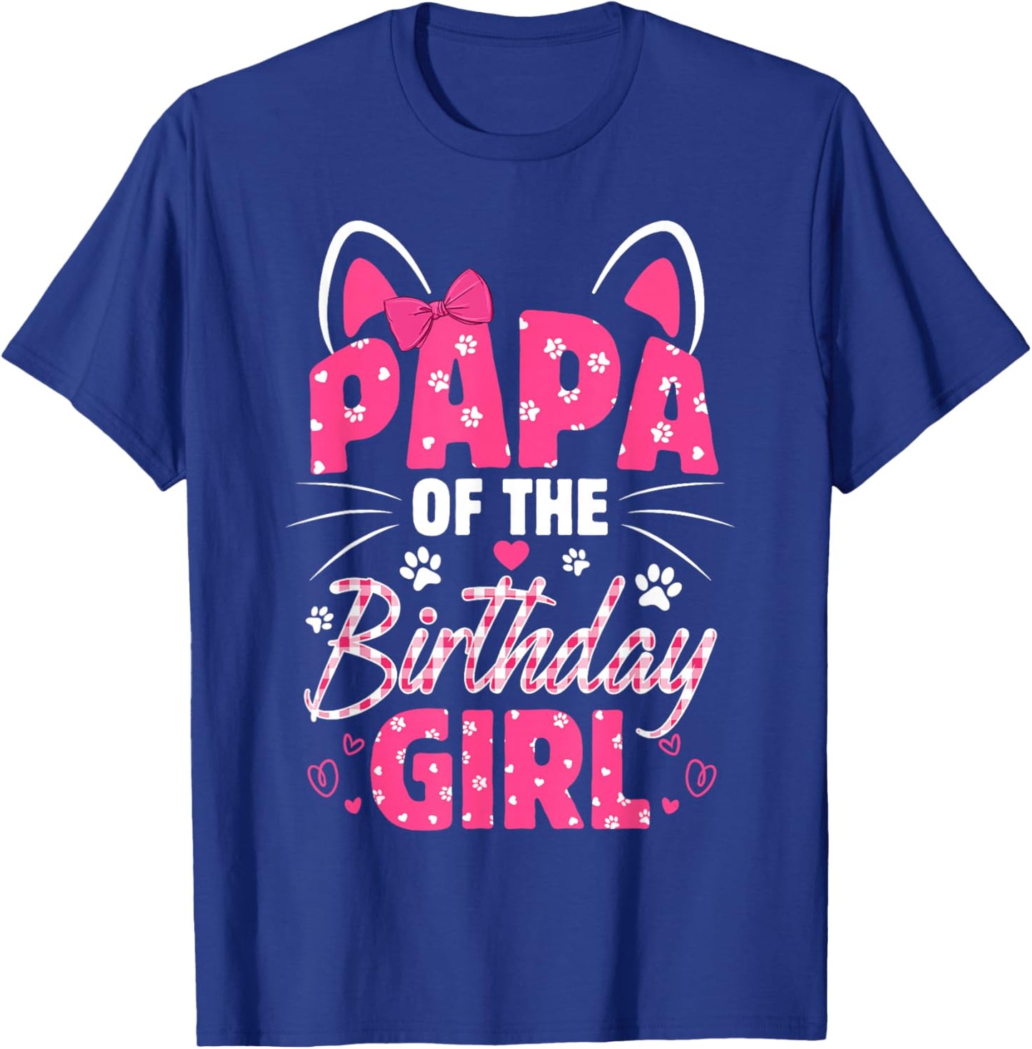 Papa Of The Birthday Girl Cat Kitty Family Matching T-Shirt - T-Shirt | Royal