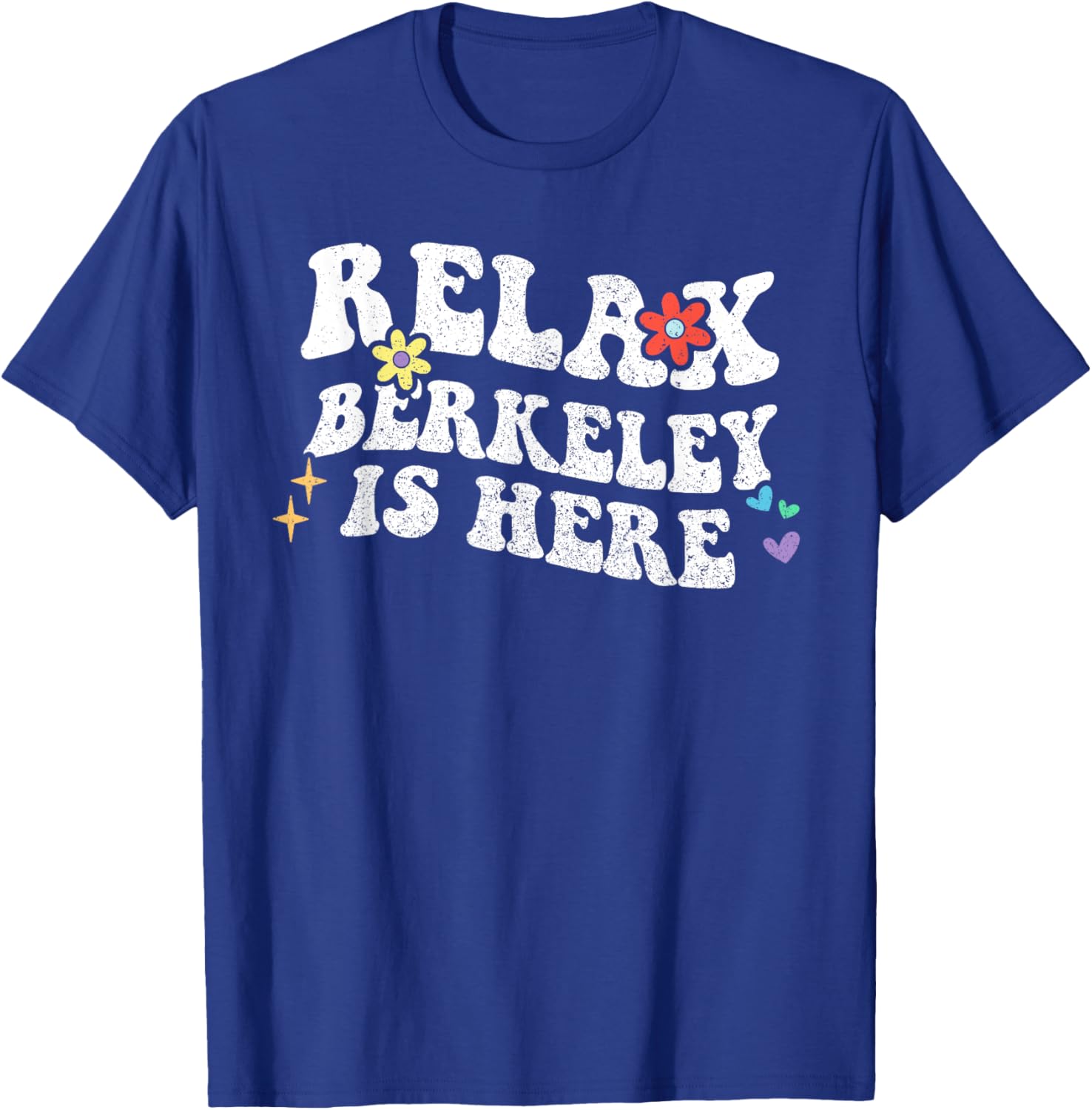 Retro Groovy Relax BERKELEY Is Here Funny Mother's Day Name T-Shirt - T-Shirt | Royal