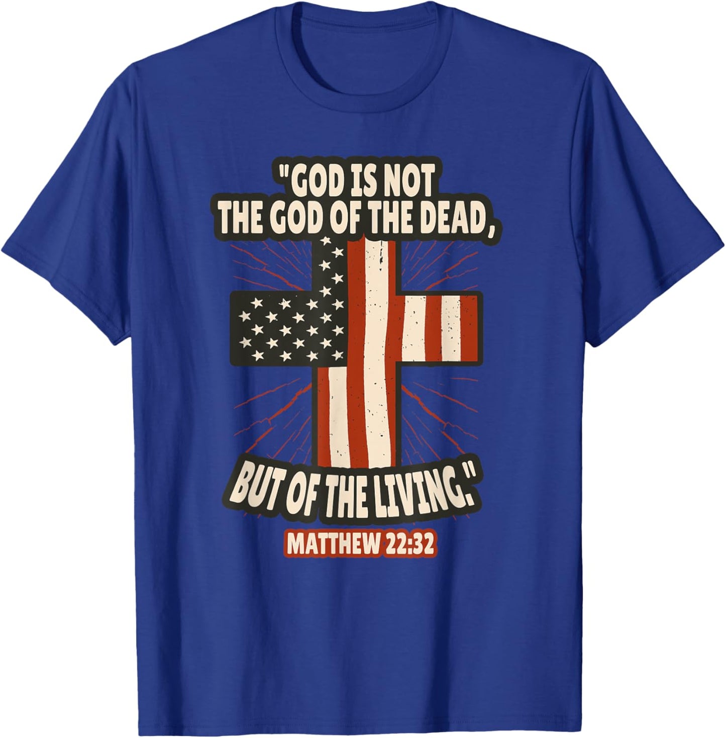 Matthew 22:32 Bible Verses Scripture T-Shirt - T-Shirt | Royal