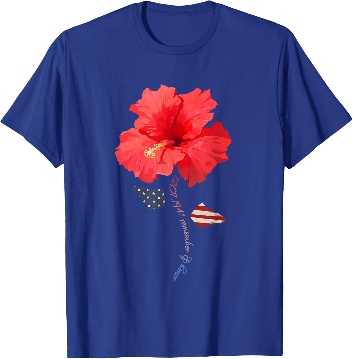 December 7th 1941 Hibiscus, Pearl Harbor Memorial Day Gift T-Shirt - T-Shirt | Royal