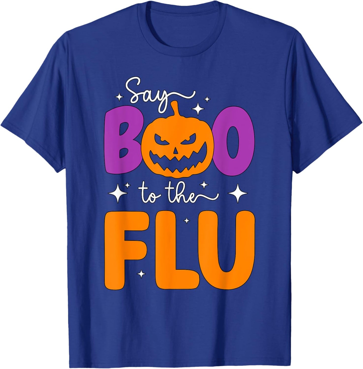 Say Boo To The Flu Funny Halloween Pumpkin Boo To Flu T-Shirt - T-Shirt | Royal