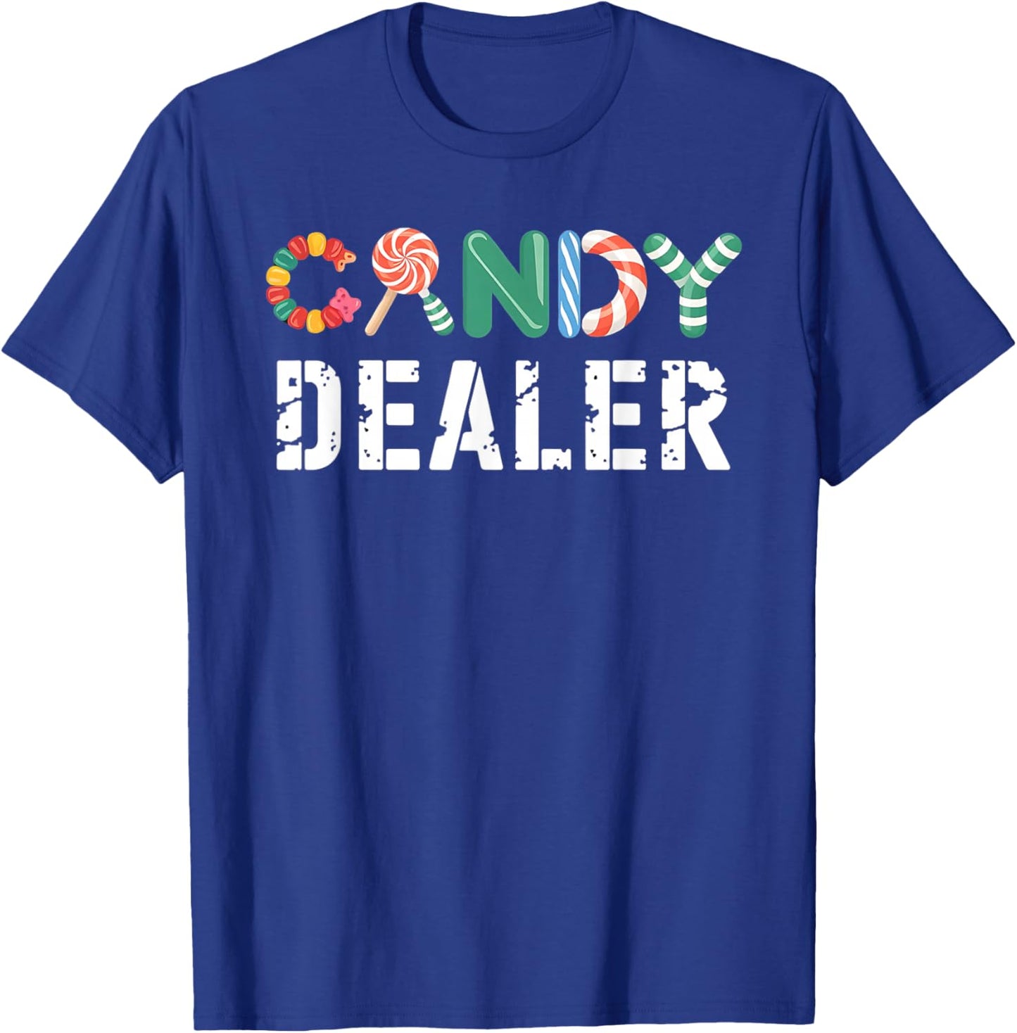 Candy Dealer Colorful Funny for Sweet Lovers Gifts T-Shirt - T-Shirt | Royal