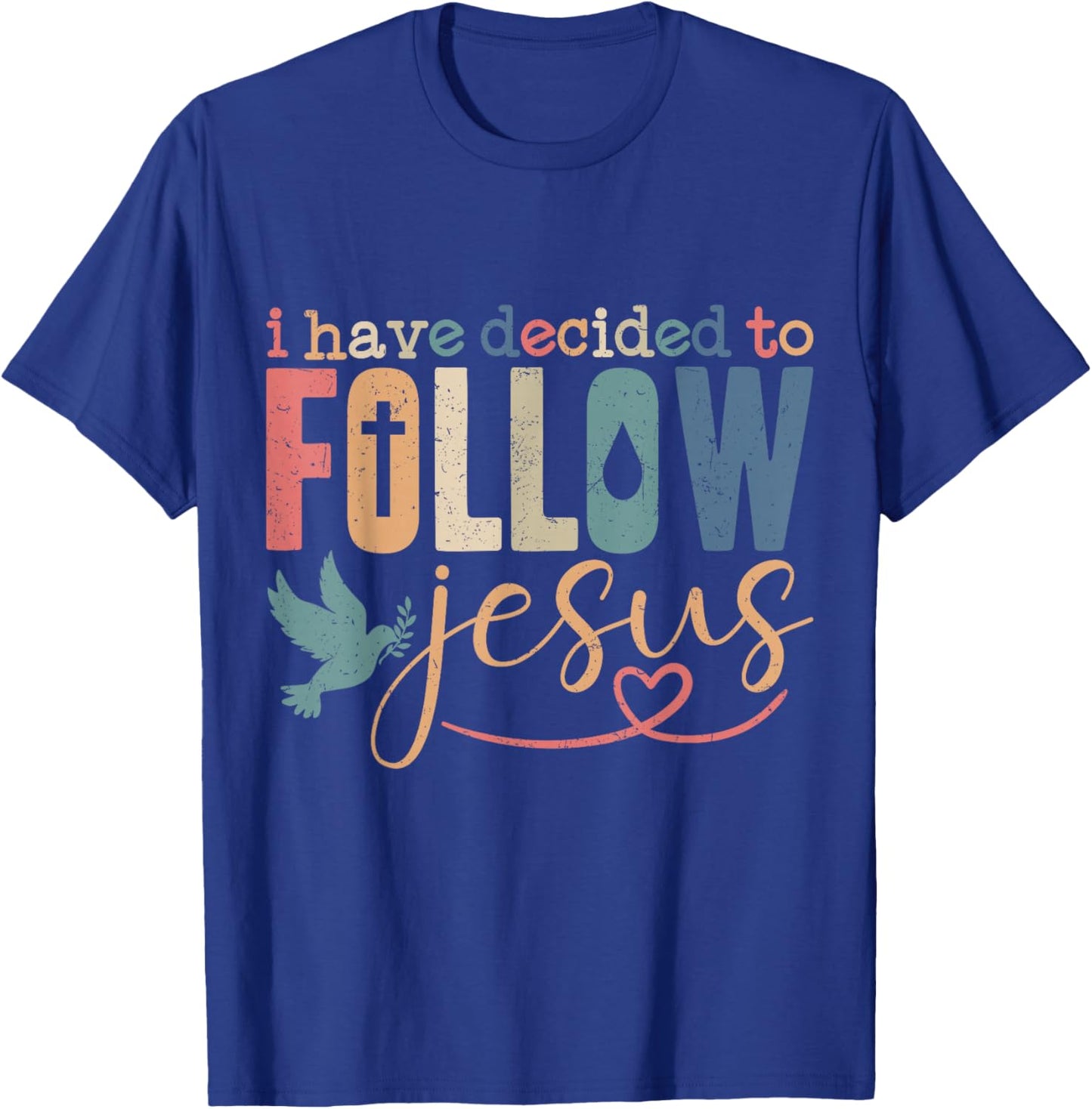 Baptism Christian Baptized I Have Decided to Follow Jesus T-Shirt - T-Shirt | Royal