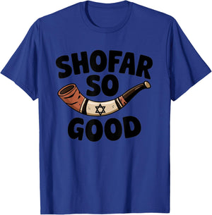 Shofar So Good Funny Rosh Hashanah Jewish Holiday T-Shirt - T-Shirt | Royal