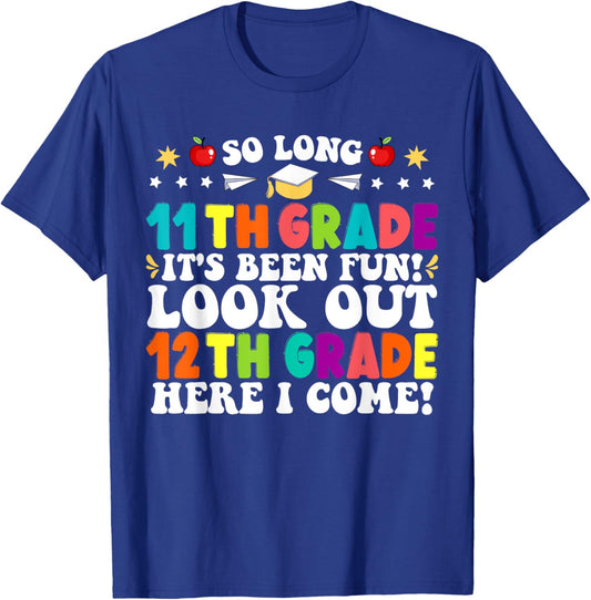 So Long 11th Grade Here I Come 12th Grade Funny Graduation T-Shirt - T-Shirt | Royal