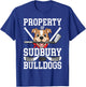 Men Women Property of Sudbury Bulldog Funny T-Shirt - T-Shirt | Royal