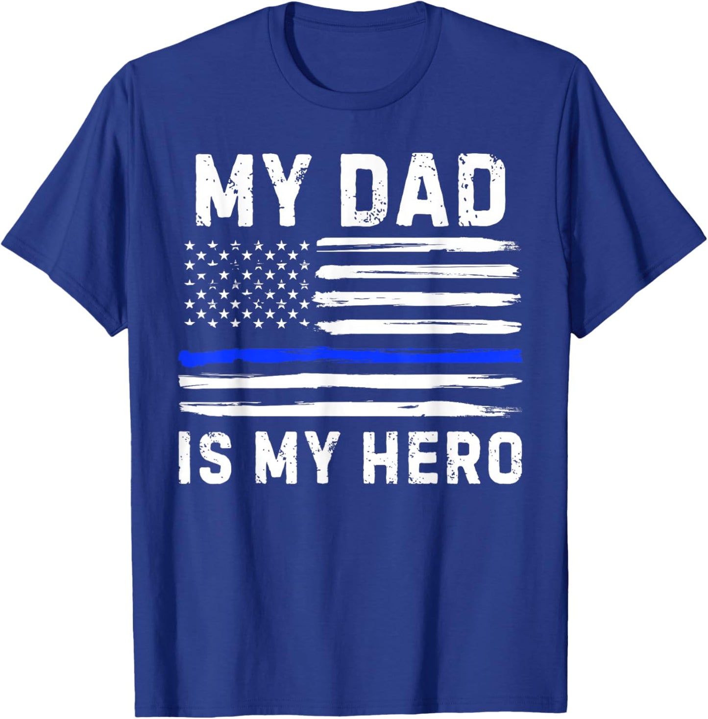 My Dad is My Hero Police Officer Blue Line American Flag T-Shirt - T-Shirt | Royal