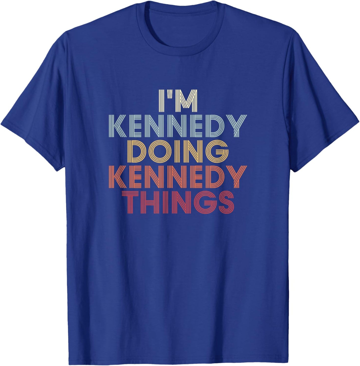 Kennedy Name Kennedy Personalized Name First Given T-Shirt - T-Shirt | Royal
