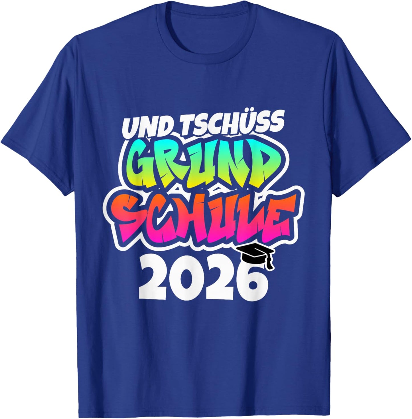 Und Tschüss Grundschule Geschafft Grundschule Abschluss2026 T-Shirt - T-Shirt | Royal