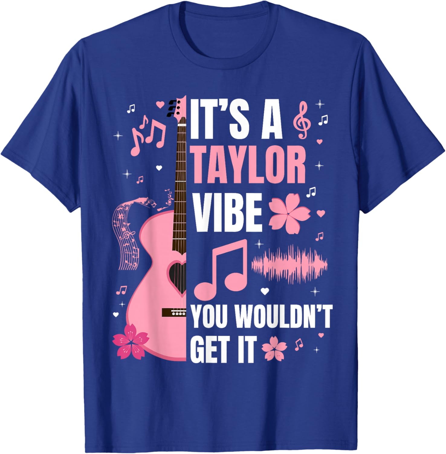 It's A Taylor Vibe You Wouldn't Get It Women Men Kids T-Shirt - T-Shirt | Royal