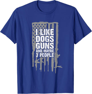 I Like Dogs Guns and Maybe 3 People Funny T-Shirt - T-Shirt | Royal