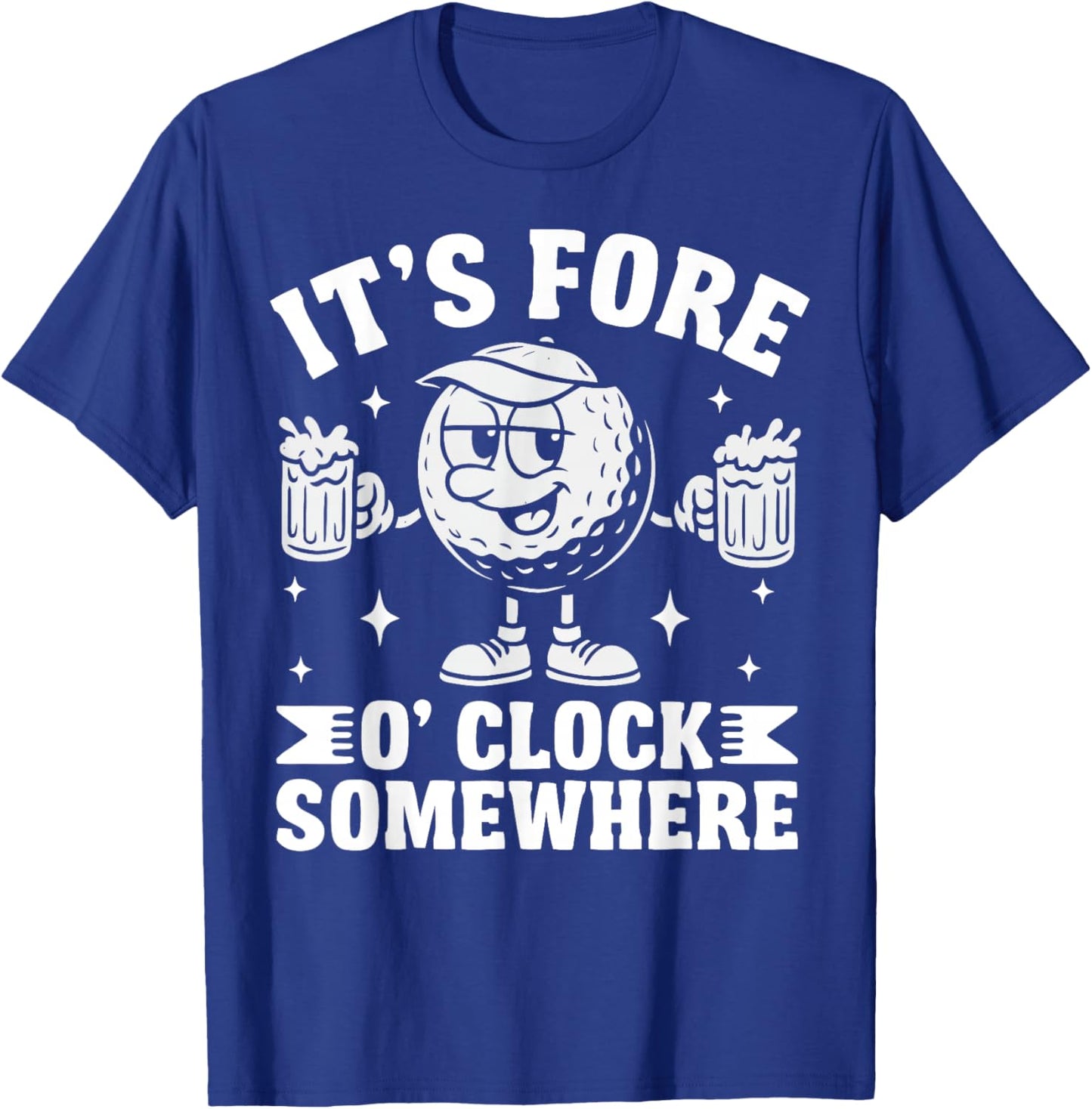 It's Fore O'clock Somewhere T-Shirt - T-Shirt | Royal