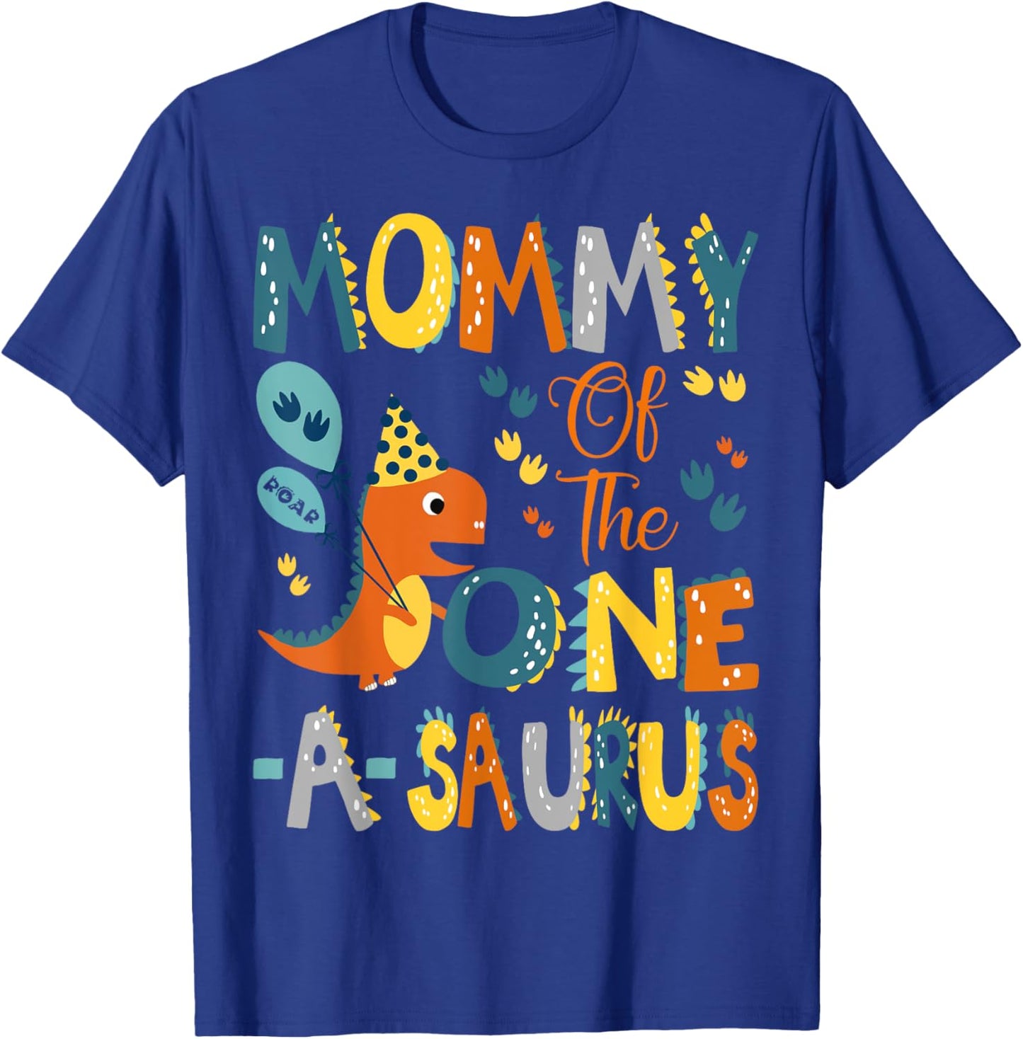Mommy Of The One-A-Saurus 1St Birthday Dinosaur Party T-Shirt - T-Shirt | Royal