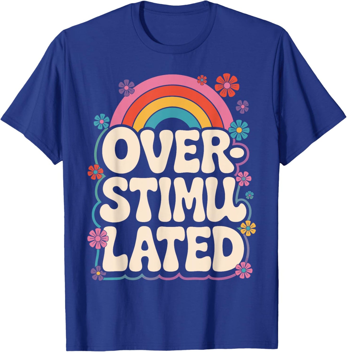 Neurodivergent überstimuliert T-Shirt - T-Shirt | Royal