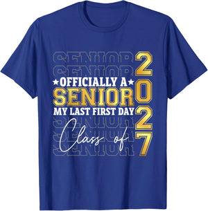 Graduation Class of 2027 My First Last Day of School Senior T-Shirt - T-Shirt | Royal