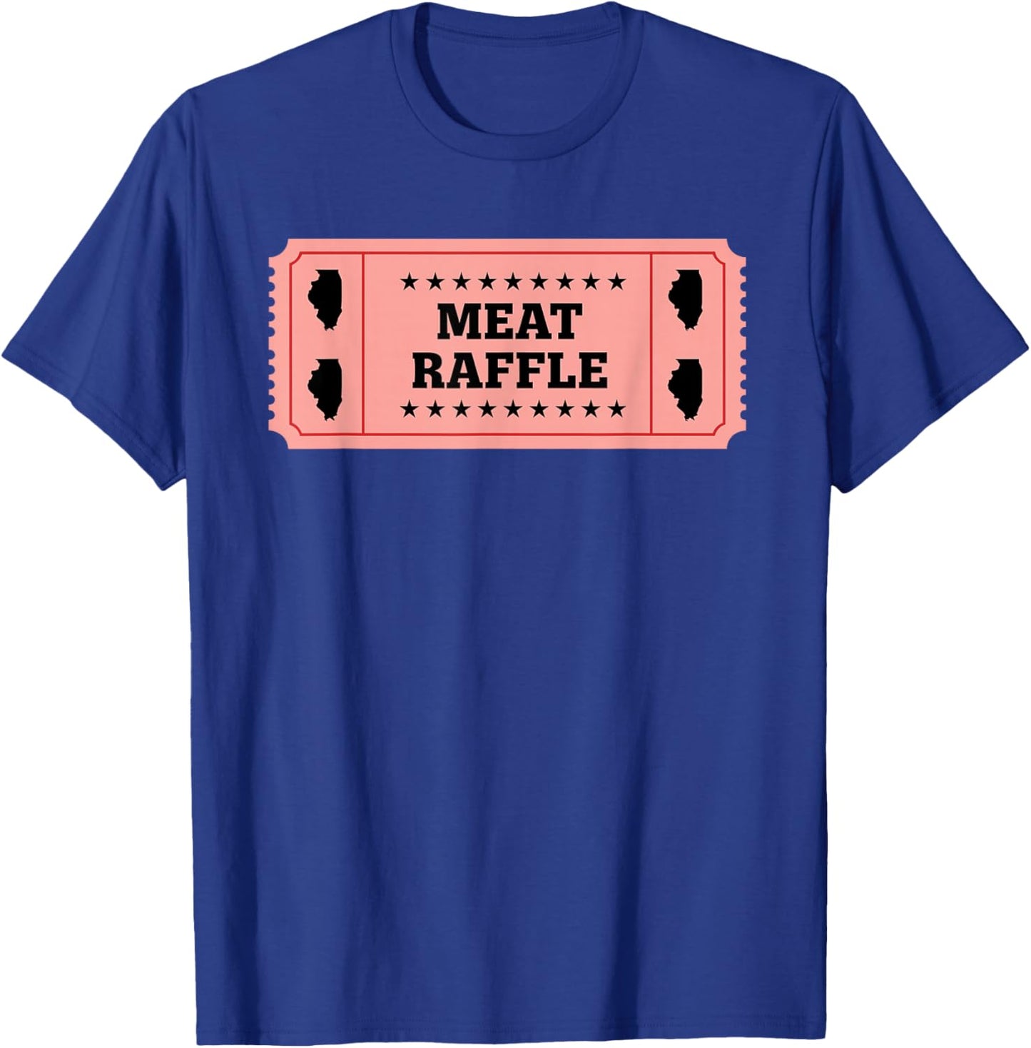 Meat Raffle Illinois Funny Ticket Midwestern Food Tradition T-Shirt - T-Shirt | Royal