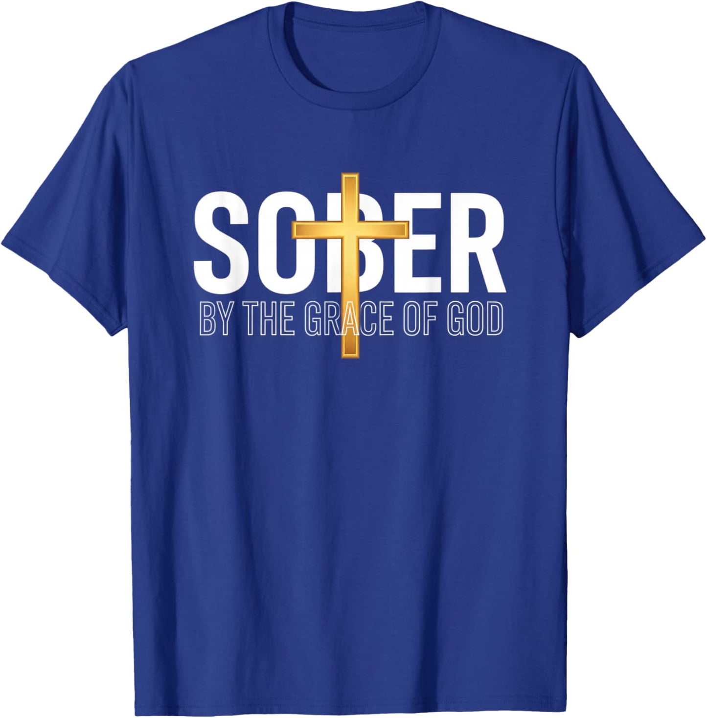 Christian Sober by The Grace of God - Recovery Sobriety Coss T-Shirt - T-Shirt | Royal