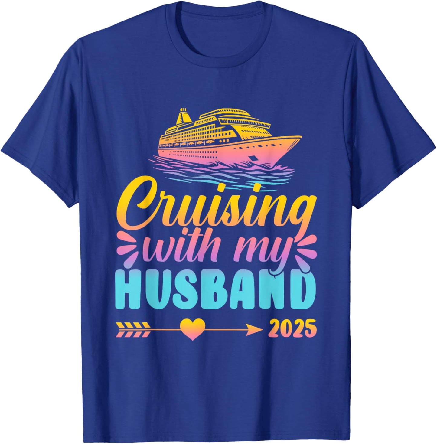 Matching Couple Cruising Cruisin With My Husband Wife 2025 T-Shirt - T-Shirt | Royal