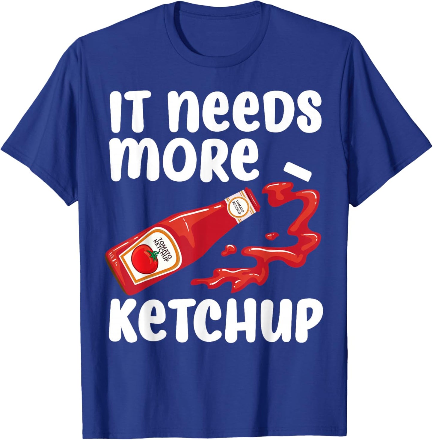 Funny Ketchup Design Women Kids Catsup Lover Ketchup T-Shirt - T-Shirt | Royal